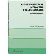 E-dokumentacja medyczna i telemedycyna Aspekty prawne - 24789201549ks.jpg