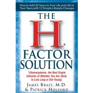 The H Factor Solution: Homocysteine, the Best Single Indicator of Whether You Are Likely to Live Long or Die Young - 247gkv03527ks.jpg