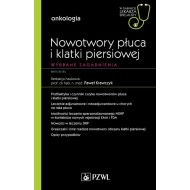 Nowotwory płuca i klatki piersiowej Wybrane zagadnienia: W gabinecie lekarza specjalisty. Onkologia - 24830902470ks.jpg