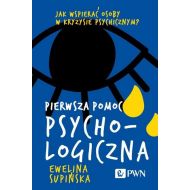 Pierwsza pomoc psychologiczna: Jak wspierać osoby w kryzysie psychicznym? - 25603b00100ks.jpg