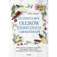 Lecznicza moc olejków eterycznych i aromaterapii - 25610801338ks.jpg