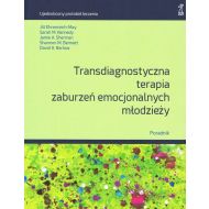 Transdiagnostyczna terapia zaburzeń emocjonalnych młodzieży. Poradnik - 25914904864ks.jpg