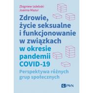 Zdrowie, życie seksualne i funkcjonowanie w związkach w okresie pandemii COVID-19: Perspektywa różnych grup społecznych - 26983b00100ks.jpg