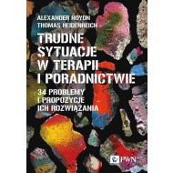 Trudne sytuacje w terapii i poradnictwie: 34 problemy i propozycje ich rozwiązania - 26985b00100ks.jpg