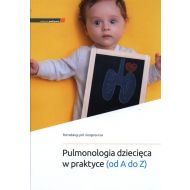 Pulmonologia dziecięca w praktyce (od A do Z) - 27931b01430ks.jpg