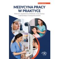 Medycyna pracy w praktyce. Wybrane zagadnienia profilaktyki, orzecznictwa i najważniejsze rozwiązani - 28282a02000ks.jpg