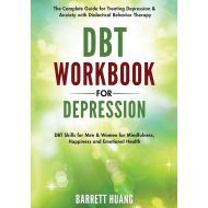 DBT Workbook for Depression: The Complete Guide for Treating Depression & Anxiety with Dialectical Behavior Therapy | DBT Skills for Men & Women for Mindfulness, Happiness and Emotional Health - 288glr03527ks.jpg