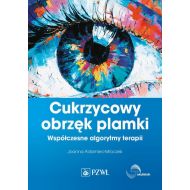 Cukrzycowy obrzęk plamki.: Współczesne algorytmy terapii. - 30610a00218ks.jpg