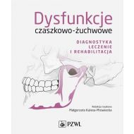 Dysfunkcje czaszkowo-żuchwowe: Diagnostyka leczenie i rehabilitacja - 31009a00218ks.jpg