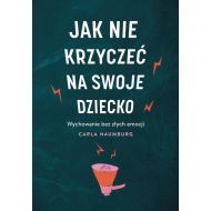 Jak nie krzyczeć na swoje dziecko - 34271b01049ks.jpg