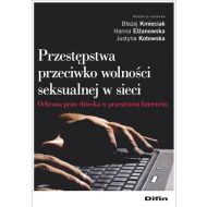 Przestępstwa przeciwko wolności seksualnej w sieci: Ochrona praw dziecka w przestrzeni Internetu - 35514a01644ks.jpg