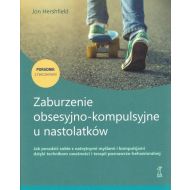 Zaburzenie obsesyjno-kompulsyjne u nastolatków. Poradnik z ćwiczeniami - 36018a04864ks.jpg