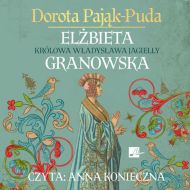 Elżbieta Granowska Królowa Władysława Jagiełły - 36785b05274cd.jpg