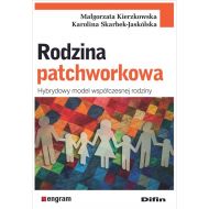 Rodzina patchworkowa: Hybrydowy model współczesnej rodziny - 39501b01644ks.jpg