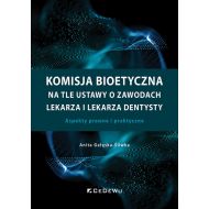 Komisja bioetyczna na tle ustawy o zawodach lekarza i lekarza dentysty: Aspekty prawne i praktyczne - 41015b02077ks.jpg