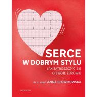 Serce w dobrym stylu: Jak świadomie zarządzać własnym zdrowiem - 41081b03133ks.jpg