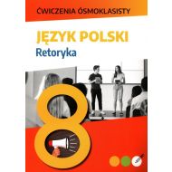 Ćwiczenia ósmoklasisty. Język polski. Retoryka - 41894a05379ks.jpg