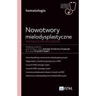Nowotwory mielodysplastyczne. Współczesne spojrzenie: W gabinecie lekarza specjalisty. Hematologia - 42483b00218ks.jpg