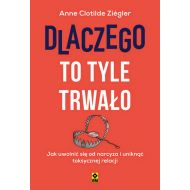 Dlaczego to tyle trwało Jak uwolnić się od narcyza i uniknąć toksycznych relacji - 43647b03064ks.jpg