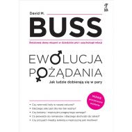 EWOLUCJA POŻADANIA: Jak ludzie dobierają się w pary. Nowe wydanie - 44126b04864ks.jpg