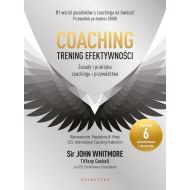 Coaching - trening efektywności: Zasady i praktyka coachingu i przywództwa - 45489b01284ks.jpg