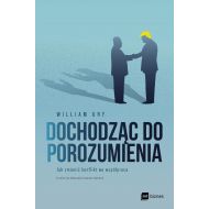Dochodząc do porozumienia: Jak zmienić konflikt we współpracę - 45797b01597ks.jpg