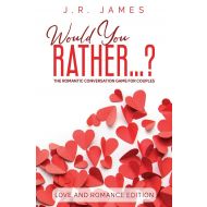 Would You Rather... ? The Romantic Conversation Game for Couples: Love and Romance Edition - 466ful03527ks.jpg