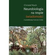 Neurobiologia na tropie świadomości - 468599i.jpg