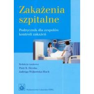 Zakażenia szpitalne: Podręcznik dla zespołów kontroli zakażeń - 474516i.jpg