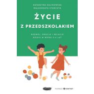 Życie z przedszkolakiem Rozwój, emocje i relacje dzieci w wieku 3-6 lat - 48626b03142ks.jpg