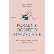 Poradnik dobrego starzenia się: Jak sobie radzić z lękiem i depresją w późnym wieku - 49317b01615ks.jpg