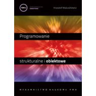 Programowanie strukturalne i obiektowe Tom 2 Programowanie obiektowe i programowanie pod Windows - 505772i.jpg