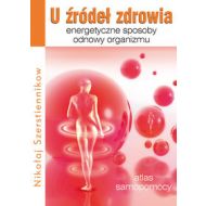 U źródeł zdrowia: Energetyczne sposoby odnowy organizmu - 514049i.jpg