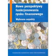 Nowe perspektywy funkcjonowania rynku finansowego: Wybrane aspekty - 527671i.jpg