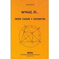 Wykaż, że... Zbiór zadań z geometrii - 543866i.jpg