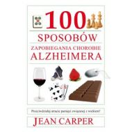 100 sposobów zapobiegania chorobie Alzheimera: Przeciwdziałaj utracie pamięci związanej z wiekiem! - 545683i.jpg