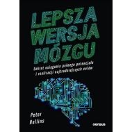 Lepsza wersja mózgu. Sekret osiągania pełnego potencjału i realizacji najtrudniejszych celów - 55503b01427ks.jpg