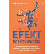 Efekt pozytywnościStrategie poznawczo-behawioralne pozwalające zbudować kapitał psychologiczny i przekształcić lęk w nadzieję - 56431b04864ks.jpg