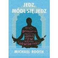 Jedz módl się jedz: czyli jak przypadkiem znalazłem spokój, równowagę i oświecenie. - 566857i.jpg