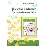 Jak cało i zdrowo przyszedłem na świat - 57082a00218ks.jpg