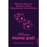 Miłosne mono/poli: Jak dobrze grać w relacje? - 58245b02494ks.jpg