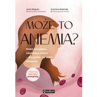 Może to anemia? Niska ferrytyna, niedobory żelaza - wszystko, co warto wiedzieć - 59407b01144ks.jpg