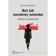 Być jak narodowy sztandar: Kobiety i Solidarność - 598566i.jpg