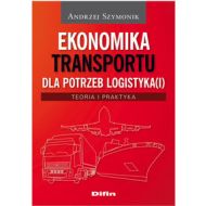 Ekonomika transportu dla potrzeb logistyka(i): Teoria i praktyka - 605533i.jpg