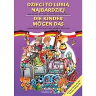 Dzieci to lubią najbardziej Die Kinder mogen das: Antologia polskiej literatury dziecięcej. Wydanie dwujęzyczne - 610155i.jpg
