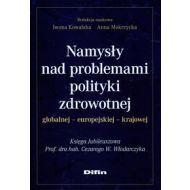 Namysły nad problemami polityki zdrowotnej globalnej europejskiej krajowej - 621564i.jpg