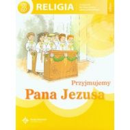 Przyjmujemy Pana Jezusa 3 Religia Podręcznik: szkoła podstawowa - 621921i.jpg