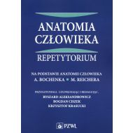 Anatomia człowieka Repetytorium: Na podstawie anatomii człowieka A. Bochenka, M. Reichera - 62410a00218ks.jpg