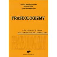 Frazeologizmy Ćwiczenia dla uczniów szkoły podstawowej i gimnazjum - 628468i.jpg