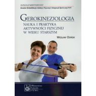 Gerokinezjologia: Nauka i praktyka aktywności fizycznej w wieku starszym - 628606i.jpg